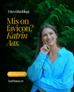 Ettevõtlusblogi - mIS ON FAVICON- kATRIN aAS